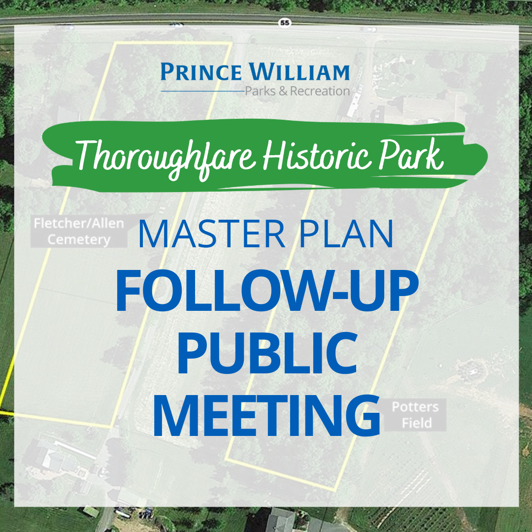 Thoroughfare Historic Park Master Plan Follow-up Public Meeting